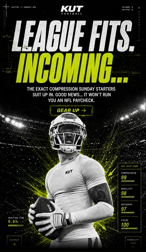 KUT Football email: League fits. Incoming. The exact compression Sunday starters suit up in.